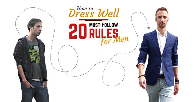 How to Dress Well: 20 Must-Follow Rules for Men