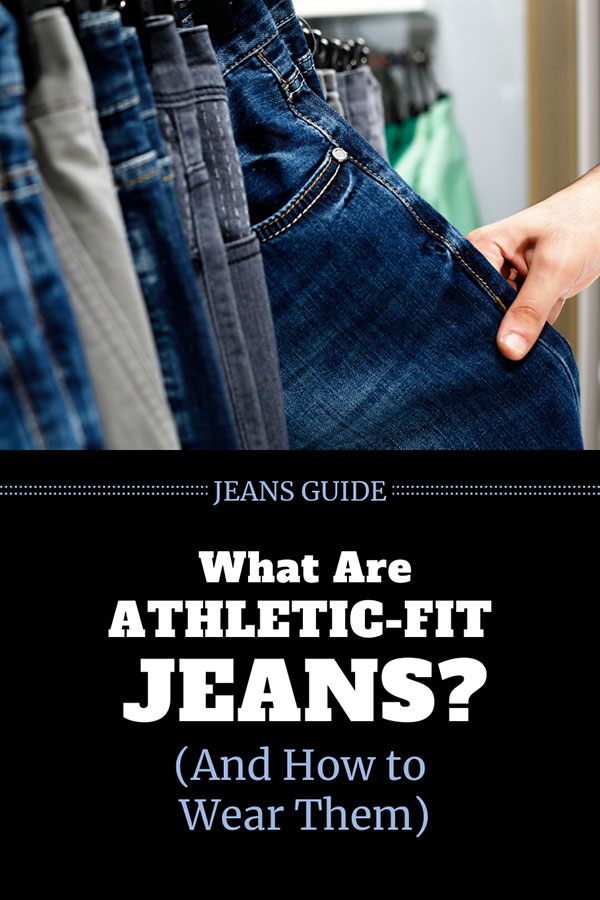 Athletic fit jeans guide