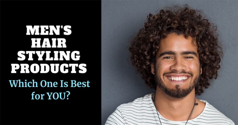 Men’s Hair Styling Products Guide: What Should YOU Use?