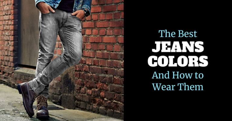 The 4 Best Colors of Jeans for Men (+ What to Wear with Them)