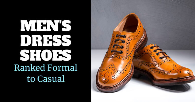 10 Types of Dress Shoes for Men (Ranked Formal to Casual)